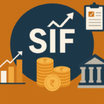 स्पेशलाइज़्ड इनवेस्टमेंट फंड्स (SIF) – म्यूचुअल फंड और PMS के बीच का नया निवेश विकल्प