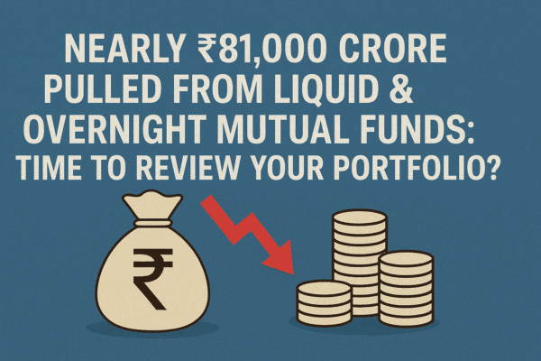 ₹81,000 crore pulled from liquid and overnight mutual funds, illustrated with rupee bag, red arrow, and coins.